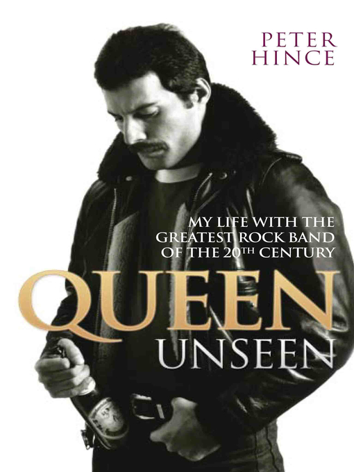 Cover image for Queen Unseen--My Life with the Greatest Rock Band of the 20th Century